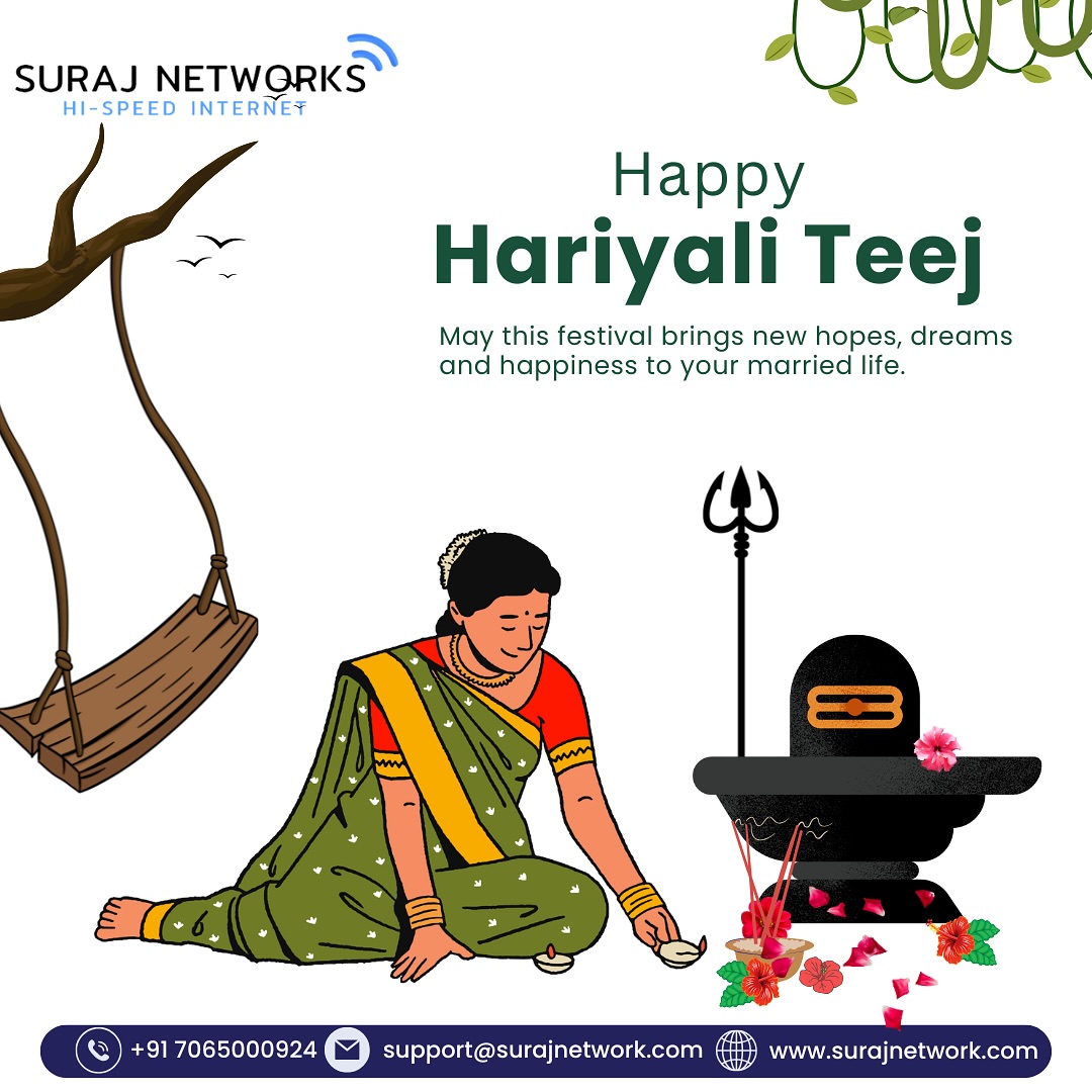 🌿 Happy Hariyali Teej! 🌿
Celebrate the joy of green beginnings and strong connections!
This Teej, let your home be filled with speed, smiles, and seamless streaming — just like the festival, vibrant and non-stop!

🚫 No more slow internet
⚡ Blazing Fast Speeds
📶 Router Free to Use
🔧 Free Installation
📺 300+ Live Channels + OTT
📞 Unlimited Calling

🎉 Special Festive Offer – Plans starting at ₹333*/month
📢 Book your connection today!

🌸 Stay connected with love and laughter this Teej!
*T&C Apply

#HappyHariyaliTeej #SurajNetworks #FastInternet #TeejOffer #UnlimitedInternet #FiberConnection #RouterFree #StayConnected #FestiveSpeed #GreenFestival #OTTIncluded #LiveTV