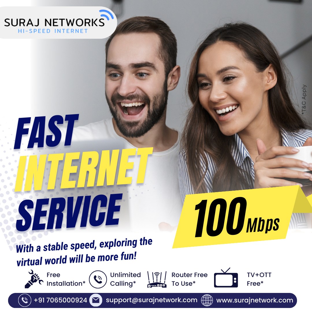 Plan Starts @ Rs.333*/month
* Free Installation*
* Router Free To Use*
* OTT+Live TV*
* Unlimited Calling*

#SwitchToSurajNetwork #InternetDedected #NextLevelConnectivity #SeamlessInternetExperience #ReliableNetwork #BetterConnectivity #SurajNetworkAdvantage #UpgradeYourInternet #StayConnected #InternetPlans #SurfTheWeb #ConnectWithSuraj #HighSpeedInternet #InternetProvider #FastDownloads #UninterruptedStreaming
#ghaziabad #surajnetwork #ghaziabad #india