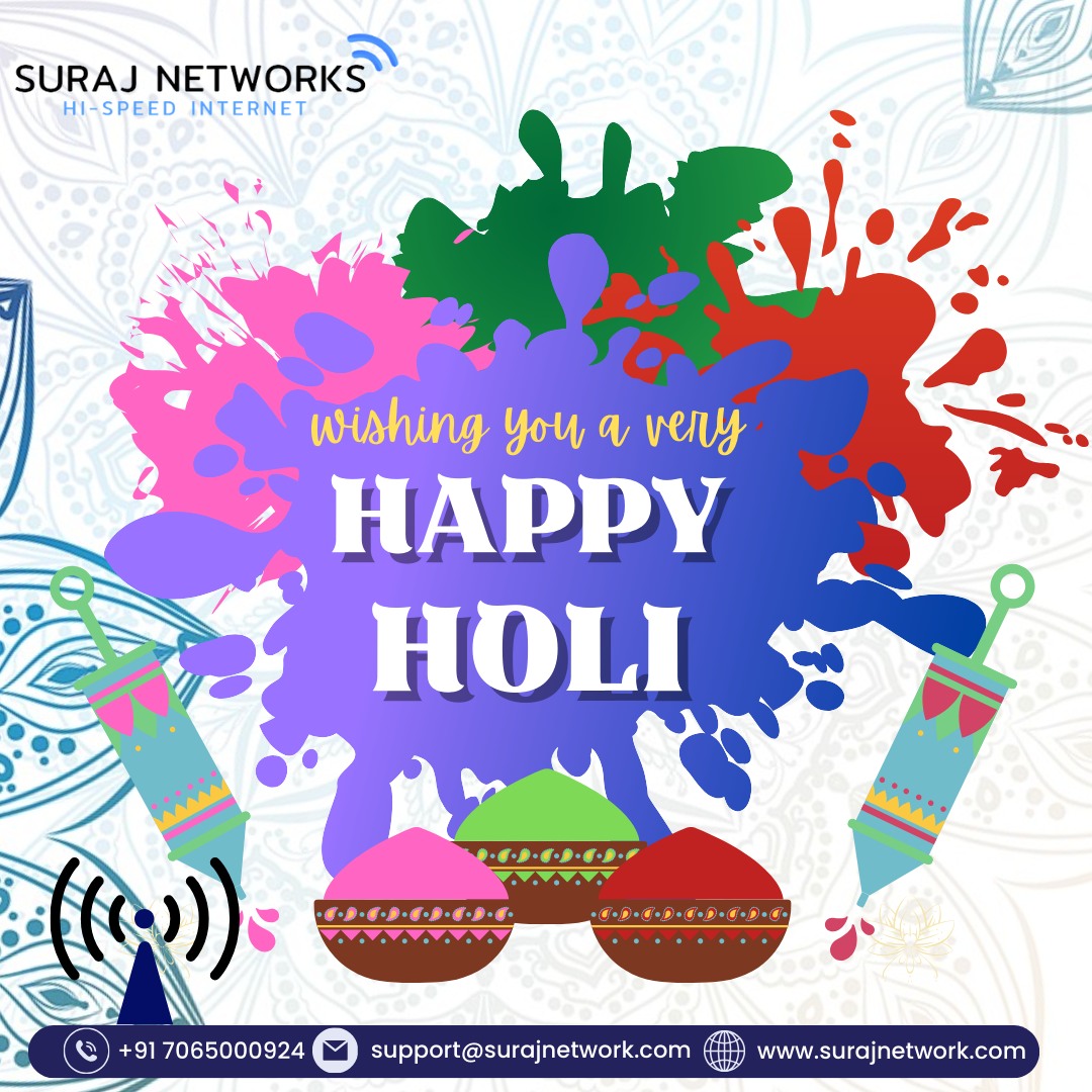 Happy Holi!!!

Plan Starts @ Rs.333*/Plan Starts @ Rs.333*/#indiamonth
* Free Installation*
* Router Free To Use*
* OTT+Live TV*
* Unlimited Calling*

#SwitchToSurajNetwork #InternetDedected #NextLevelConnectivity #SeamlessInternetExperience #ReliableNetwork #BetterConnectivity #SurajNetworkAdvantage #UpgradeYourInternet #StayConnected #InternetPlans #SurfTheWeb #ConnectWithSuraj #HighSpeedInternet #InternetProvider #FastDownloads #UninterruptedStreaming
#ghaziabad #surajnetwork #ghaziabad #india #holi