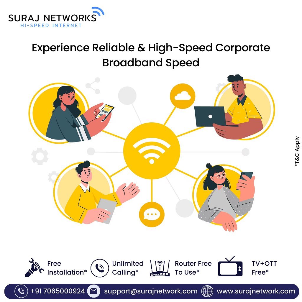 Experience Reliable & High-Speed Corporate Broadband Speed With Suraj Networks!!

Plan Starts @ Rs.333*/month
* Free Installation*
* Router Free To Use*
* OTT+Live TV*
* Unlimited Calling* 
#SwitchToSurajNetwork #InternetDedected #NextLevelConnectivity #SeamlessInternetExperience #ReliableNetwork #BetterConnectivity #SurajNetworkAdvantage #UpgradeYourInternet #StayConnected #InternetPlans #SurfTheWeb #ConnectWithSuraj #HighSpeedInternet #InternetProvider #FastDownloads #UninterruptedStreaming
#ghaziabad #surajnetwork #ghaziabad