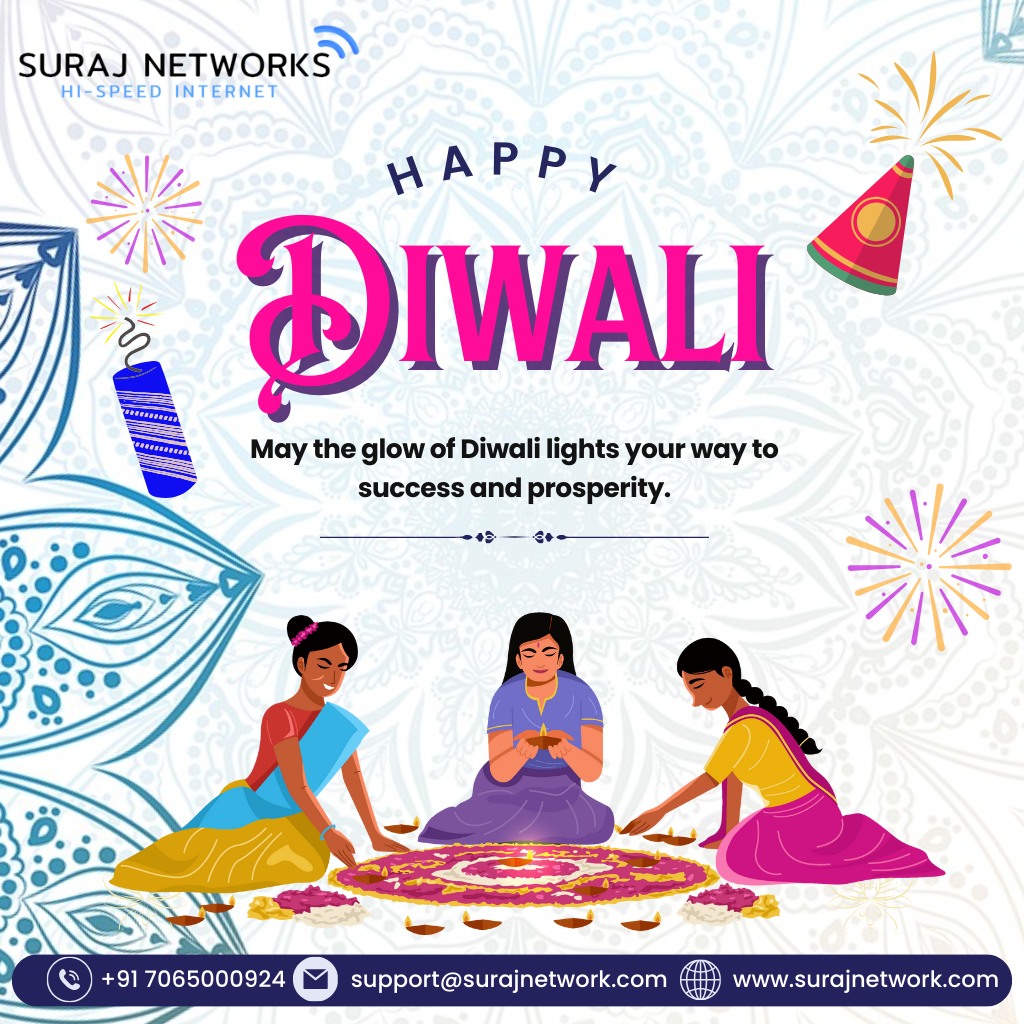 Happy Diwali

Plan Starts @ Rs.333*/month
* Free Installation*
* Router Free To Use*
* OTT+Live TV*
* Unlimited Calling*�
#SwitchToSurajNetwork #InternetDedected #NextLevelConnectivity #SeamlessInternetExperience #ReliableNetwork #BetterConnectivity #SurajNetworkAdvantage #UpgradeYourInternet #StayConnected #InternetPlans #SurfTheWeb #ConnectWithSuraj #HighSpeedInternet #InternetProvider #FastDownloads #UninterruptedStreaming
#ghaziabad #surajnetwork #ghaziabad #independenceday #india #diwali #happydiwali