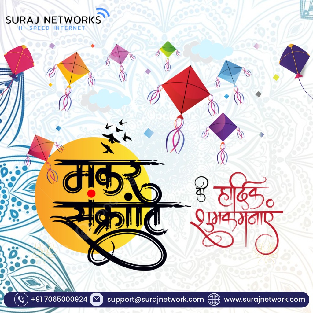 मकर संक्रांति की शुभकामनाएं !!

Plan Starts @ Rs.333*/month
* Free Installation*
* Router Free To Use*
* OTT+Live TV*
* Unlimited Calling*�

#SwitchToSurajNetwork #InternetDedected #NextLevelConnectivity #SeamlessInternetExperience #ReliableNetwork #BetterConnectivity #SurajNetworkAdvantage #UpgradeYourInternet #StayConnected #InternetPlans #SurfTheWeb #ConnectWithSuraj #HighSpeedInternet #InternetProvider #FastDownloads #UninterruptedStreaming
#ghaziabad #surajnetwork #ghaziabad #independenceday #india #makarsankranti