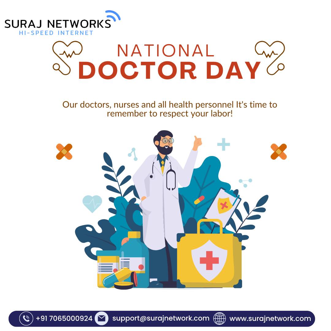 👨‍⚕️👩‍⚕️ Happy National Doctors’ Day 👩‍⚕️👨‍⚕️
To the real heroes in white coats — thank you for healing the world with compassion and care.
Suraj Networks salutes your tireless service and unwavering dedication. 💙

As a small token of appreciation, we’re keeping you connected — always.
⚡ Plans start @ ₹333/month*
🔧 Free Installation
📶 Router Free to Use
📺 OTT + Live TV
📞 Unlimited Calling

Reliable internet. For those who save lives.

#DoctorsDay #NationalDoctorsDay #ThankYouDoctors #RealHeroes #SurajNetworks #UnlimitedInternet #FiberInternet #LiveTV #OTTIncluded #FreeInstallation #RouterFree #StayConnected #HighSpeedInternet