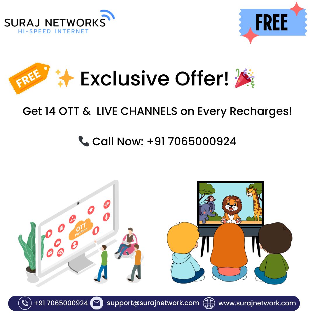 Get Free OTT On Every Recharge

✨ Upgrade to a faster, more reliable connection with our top-notch WiFi installation service!

✅ Lightning-Fast Speed
✅ Hassle-Free Installation
✅ Affordable Plans
✅ 24/7 Support

🎁 Free Installation*
🎁 Router Free To Use*
🎁 Unlimited Calling*
🎁 300+ TV Channels + OTT Free*

📞 Call Now: +91 7065000924
📧 support@surajnetwork.com
🌐 www.surajnetwork.com

#SurajNetworks #GhaziabadInternet #SanjayNagarWiFi #FastInternet #UnlimitedInternet #WiFiInstallation #BroadbandGhaziabad #NoMoreSlowInternet #HighSpeedInternet #24x7Support #InternetServiceProvider #FreeInstallation #RouterFree #TVPlusOTT #UnlimitedCalling
