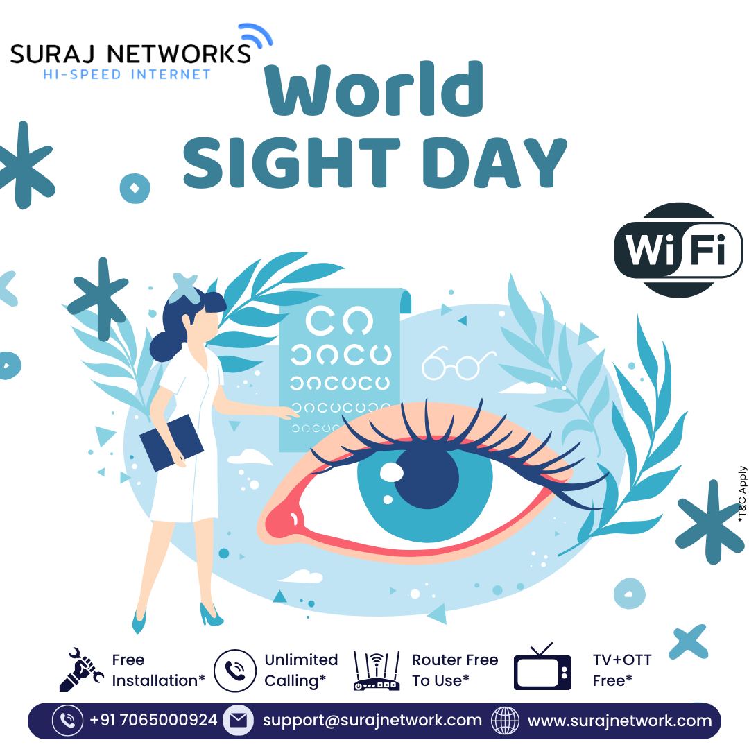 👁️ World Sight Day 👁️
“Love your eyes, protect your vision.”

This World Sight Day, let’s spread awareness about the importance of eye health and ensure everyone has the right to good vision.

📞 +91 7065000924
📧 support@surajnetwork.com
🌐 www.surajnetwork.com

Suraj Networks joins the world in observing World Sight Day – because a brighter future begins with healthy eyes. 🌍✨

#WorldSightDay #EyeHealth #VisionForAll #SurajNetworks