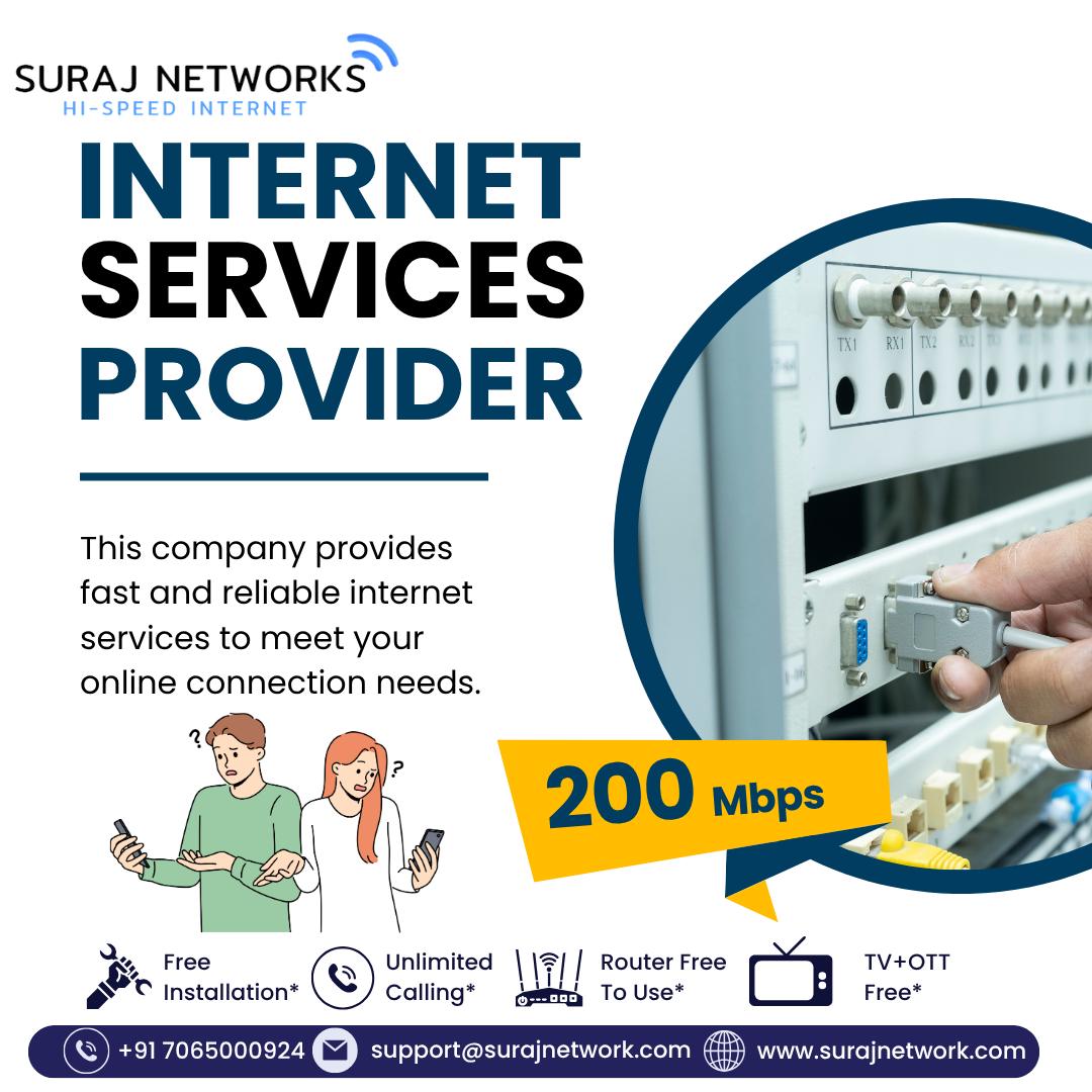 ⚡ SURAJ NETWORKS – HI-SPEED INTERNET ⚡
📡 Your Trusted Internet Services Provider

🚀 200 Mbps Speed for all your online needs

🔥 Enjoy:
✅ Free Installation*
✅ Unlimited Calling*
✅ Router Free to Use*
✅ TV + OTT Free*

📞 Call: +91 7065000924
📧 support@surajnetwork.com
🌐 www.surajnetwork.com
*T&C Apply

⸻

Hashtags:

#SurajNetworks #HighSpeedInternet #200Mbps #UnlimitedInternet #FreeInstallation #OTTFree #RouterFree #BestISP #StayConnected #DigitalIndia #GhaziabadInternet #WiFiLife