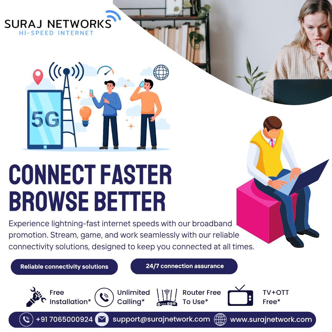 ⚡ CONNECT FASTER • BROWSE BETTER ⚡
Experience lightning-fast internet speeds with Suraj Networks! 🚀
Stream 🎬 | Game 🎮 | Work 💼 – all with seamless, reliable connectivity.

✨ Why Choose Us?
✅ Reliable Connectivity Solutions
✅ 24/7 Connection Assurance
✅ Free Installation*
✅ Unlimited Calling*
✅ Router Free to Use*
✅ TV + OTT Free*

📞 +91 7065000924 | +91 9868220872
📧 support@surajnetwork.com
🌐 www.surajnetwork.com

Stay Connected with Suraj Networks – High-Speed Internet for Every Need! 🌍

#FastInternet #SurajNetworks #StayConnected #FreeInstallation #UnlimitedCalling #OTTIncluded